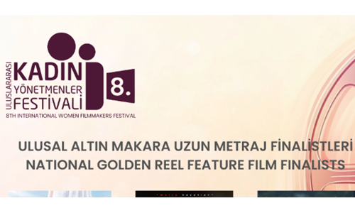 8. KADIN YÖNETMENLER FESTİVALİ FİNALİST FİLMLERİ AÇIKLANDI